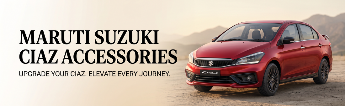 Maruti Suzuki Ciaz Accessories